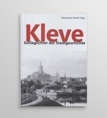 Kleve – Schlaglichter der Stadtgeschichte